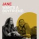 Jane Wants A Boyfriend | Trailer